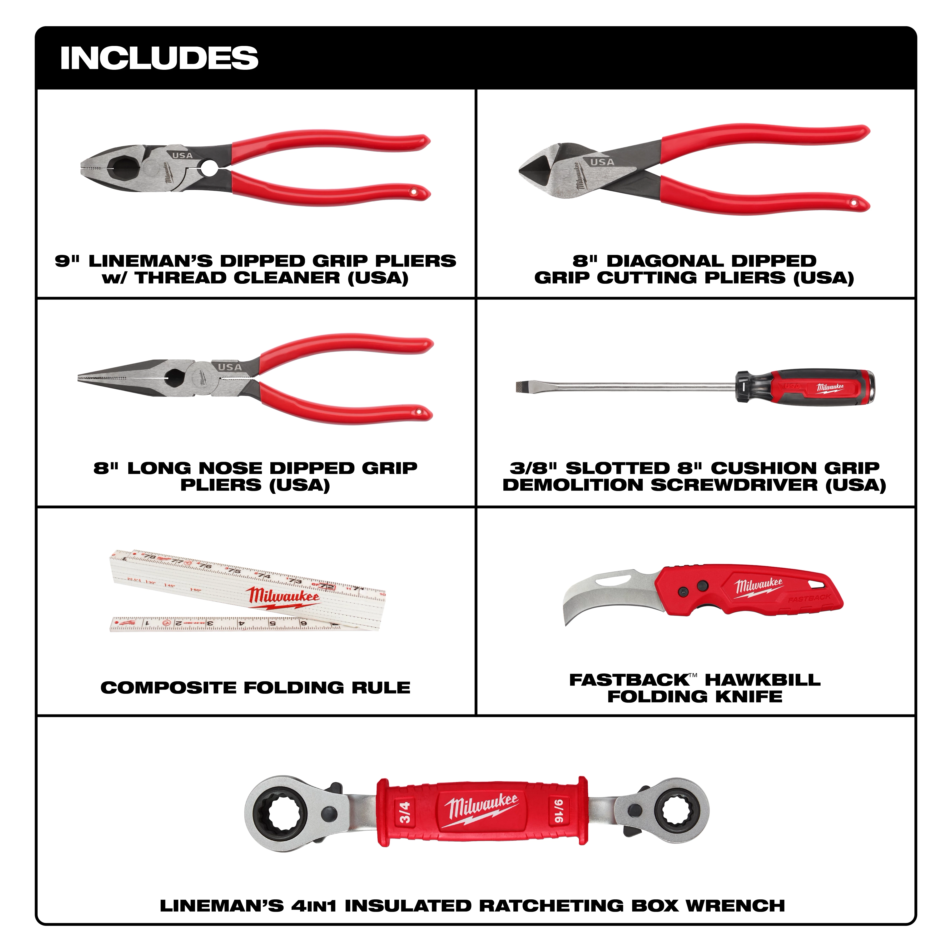 The 7 PC. Power Utility Hand Tool Set includes a 9” lineman's dipped grip pliers with thread cleaner, 8” diagonal dipped grip cutting pliers, 8” long nose dipped grip pliers, 3/8” slotted 8” cushion grip demolition screwdriver, composite folding rule, Fastback hawkbill folding knife, and lineman’s 14-in-1 insulated ratcheting box wrench.