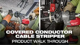 Milwaukee® M18 FUEL™ Covered Conductor Cable Stripper_Walkthrough