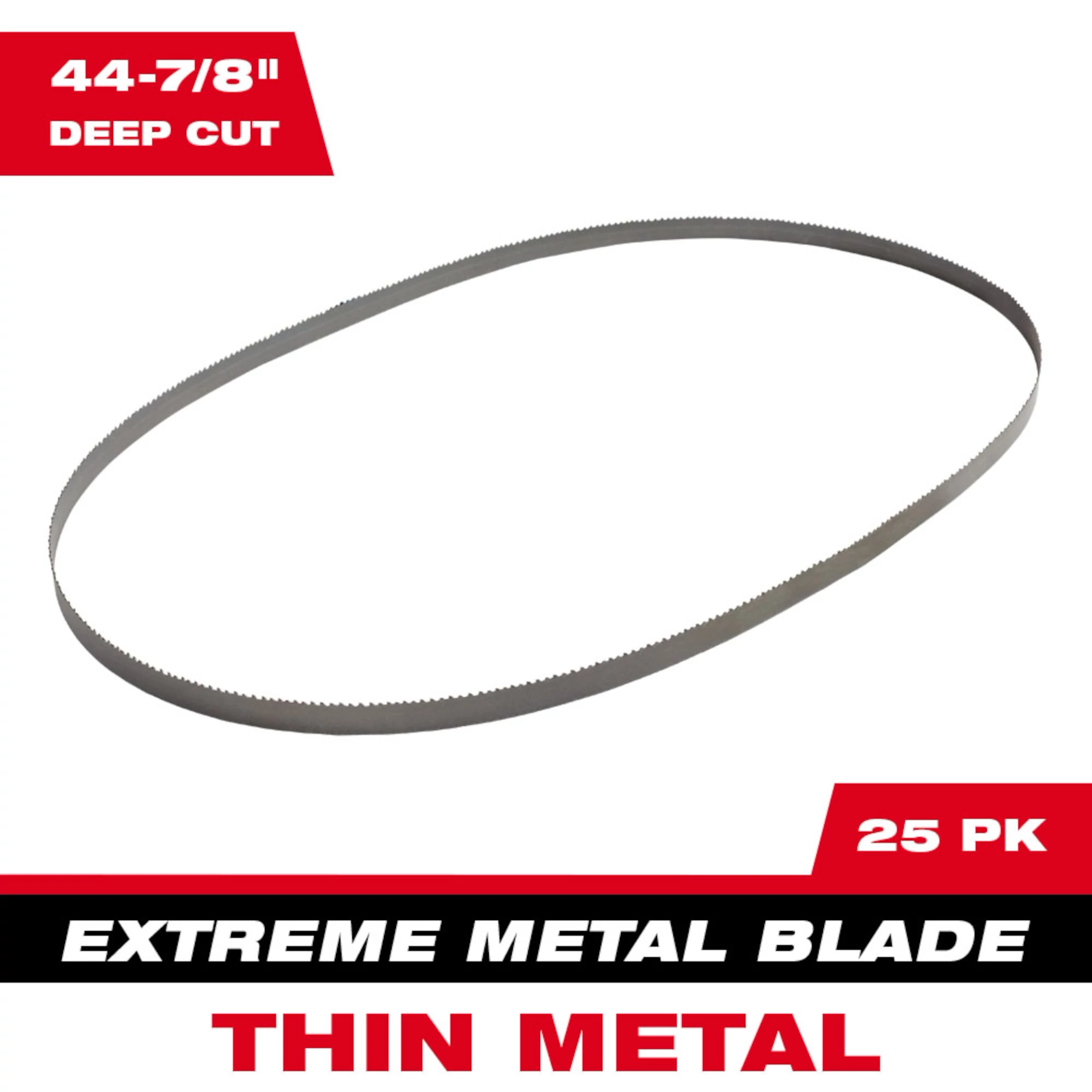 Band Saw Blade Main Image shows a 44-7/8-inch deep cut band saw blade, labeled for extreme metal cutting. Comes in a 25 pack.