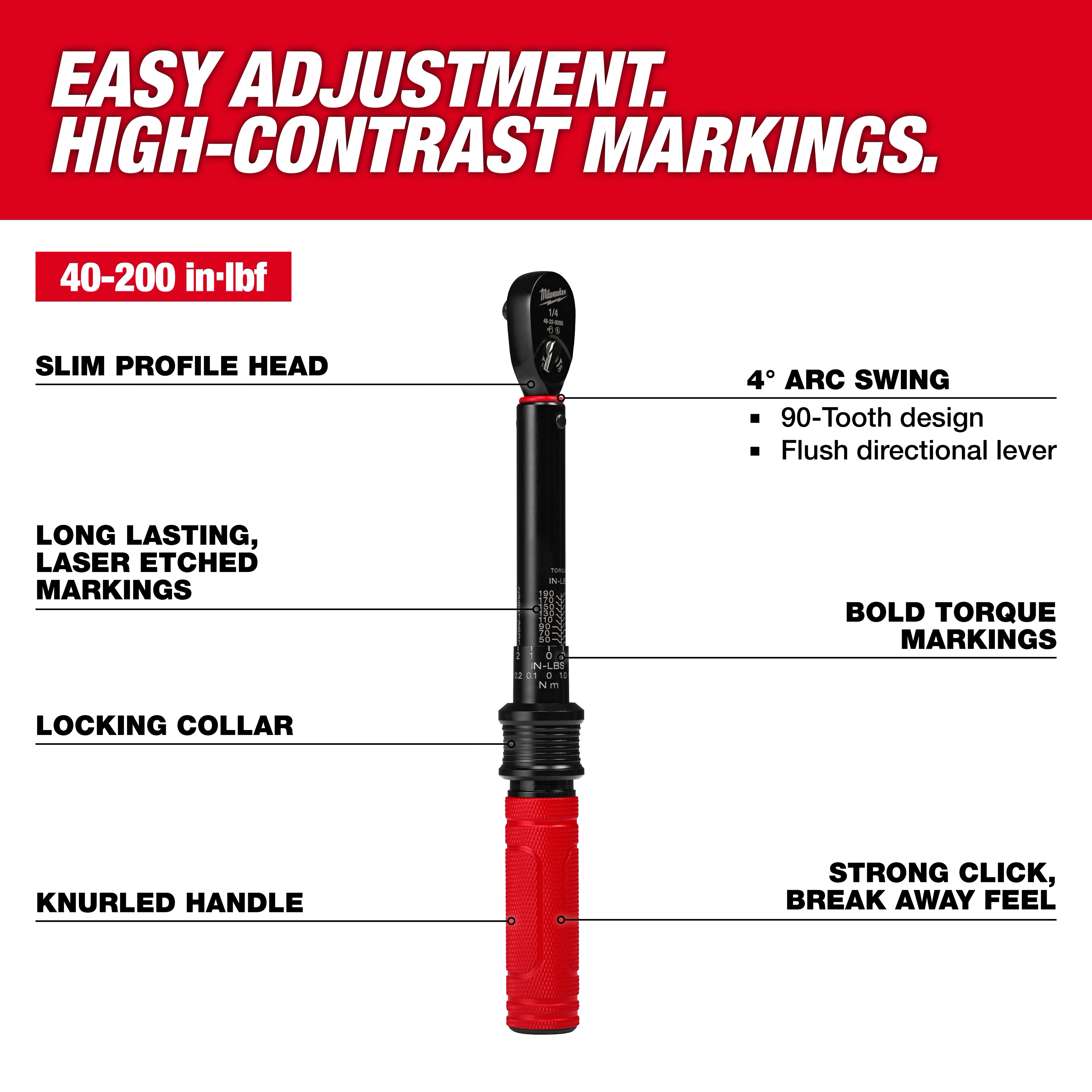 1/4” Drive Click Torque Wrench (40-200 in·lbf) features a slim profile head, 4° arc swing, locking collar, and knurled handle.