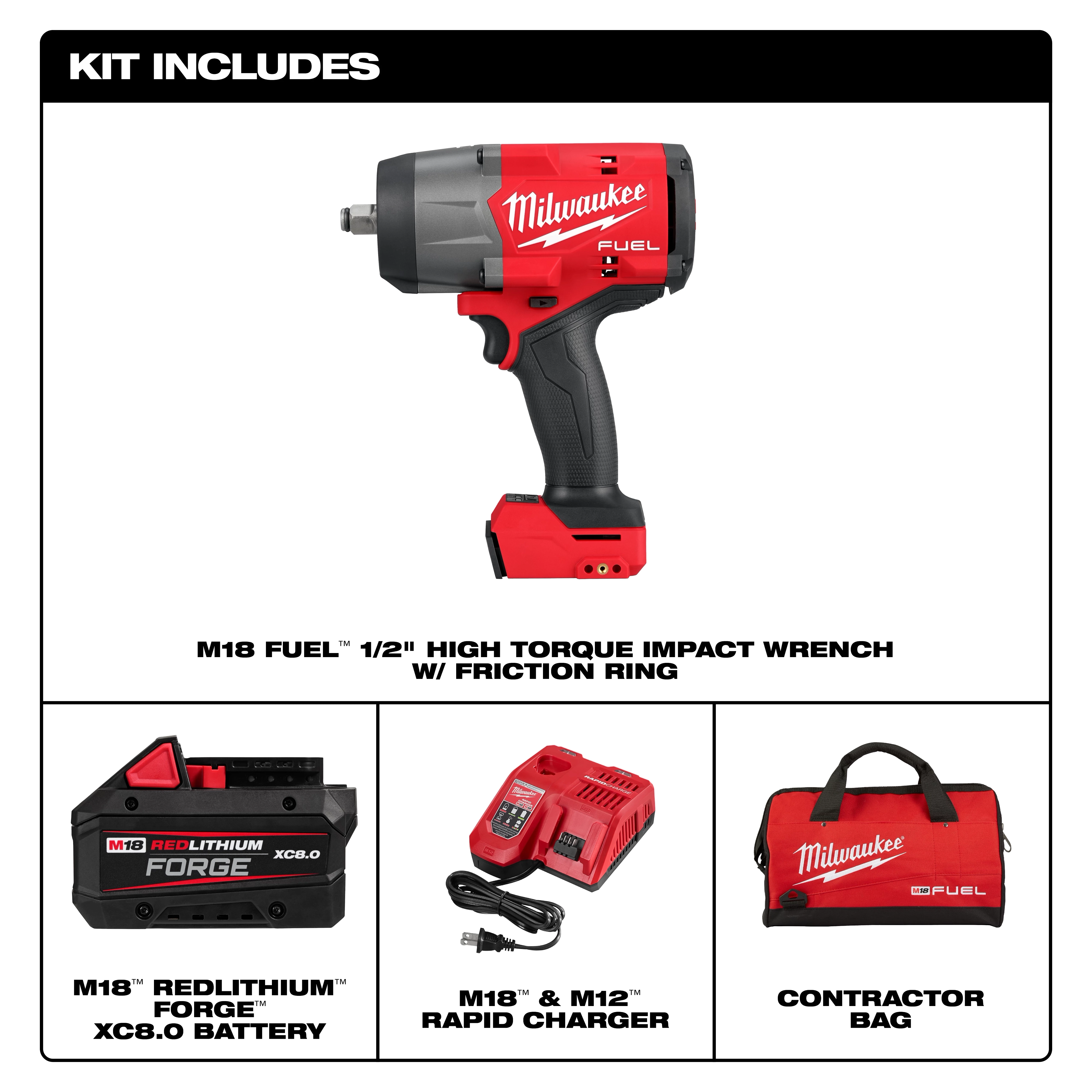 Image showing contents of the kit for the M18 FUEL™ 1/2" High Torque Impact Wrench w/ Friction Ring. Items include the high torque impact wrench, M18™ REDLITHIUM™ FORGE™ XC8.0 battery, M18™ & M12™ rapid charger, and a red contractor bag.