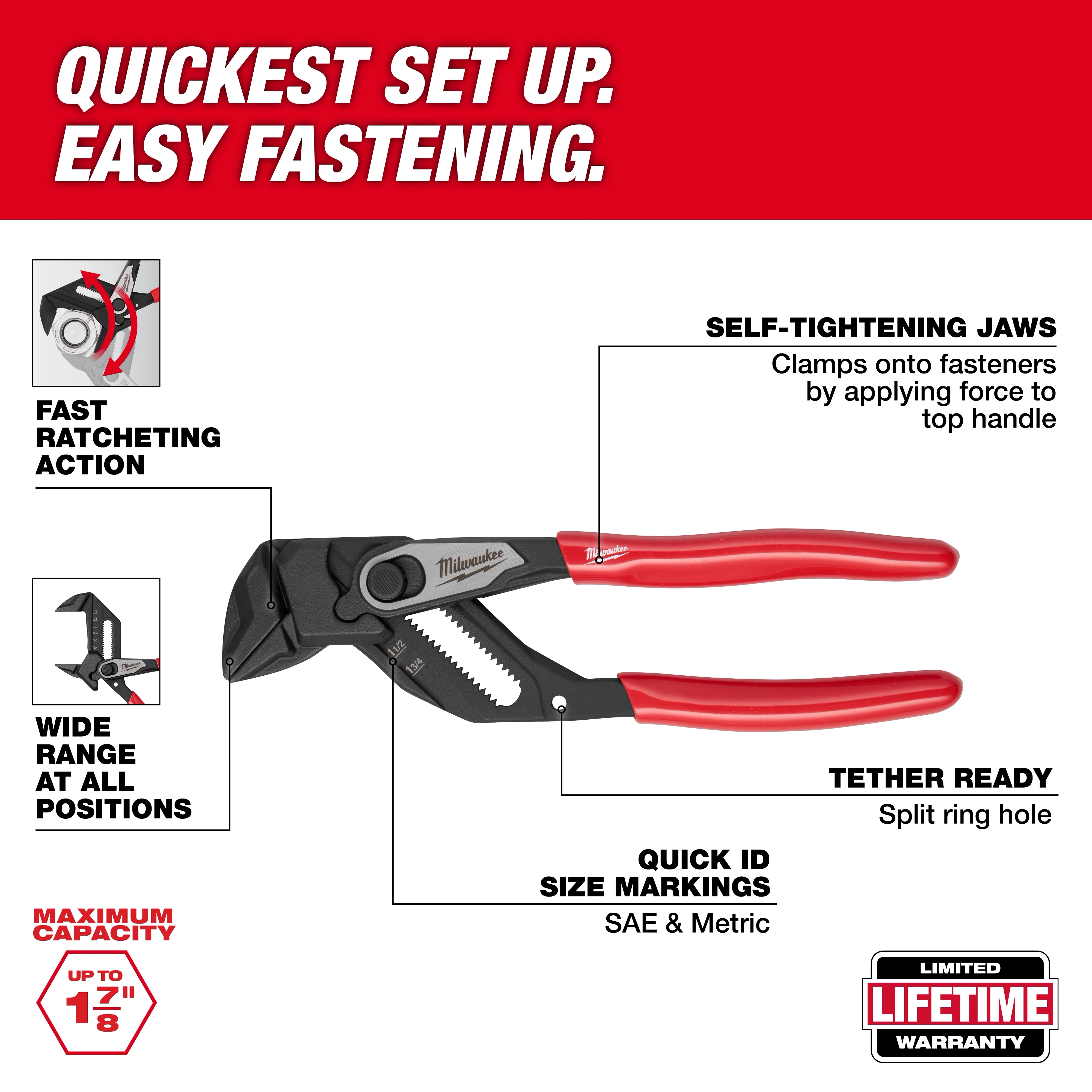 7" Pliers Wrench with self-tightening jaws, fast ratcheting action, tether ready hole, and quick ID size markings. Red handles included.