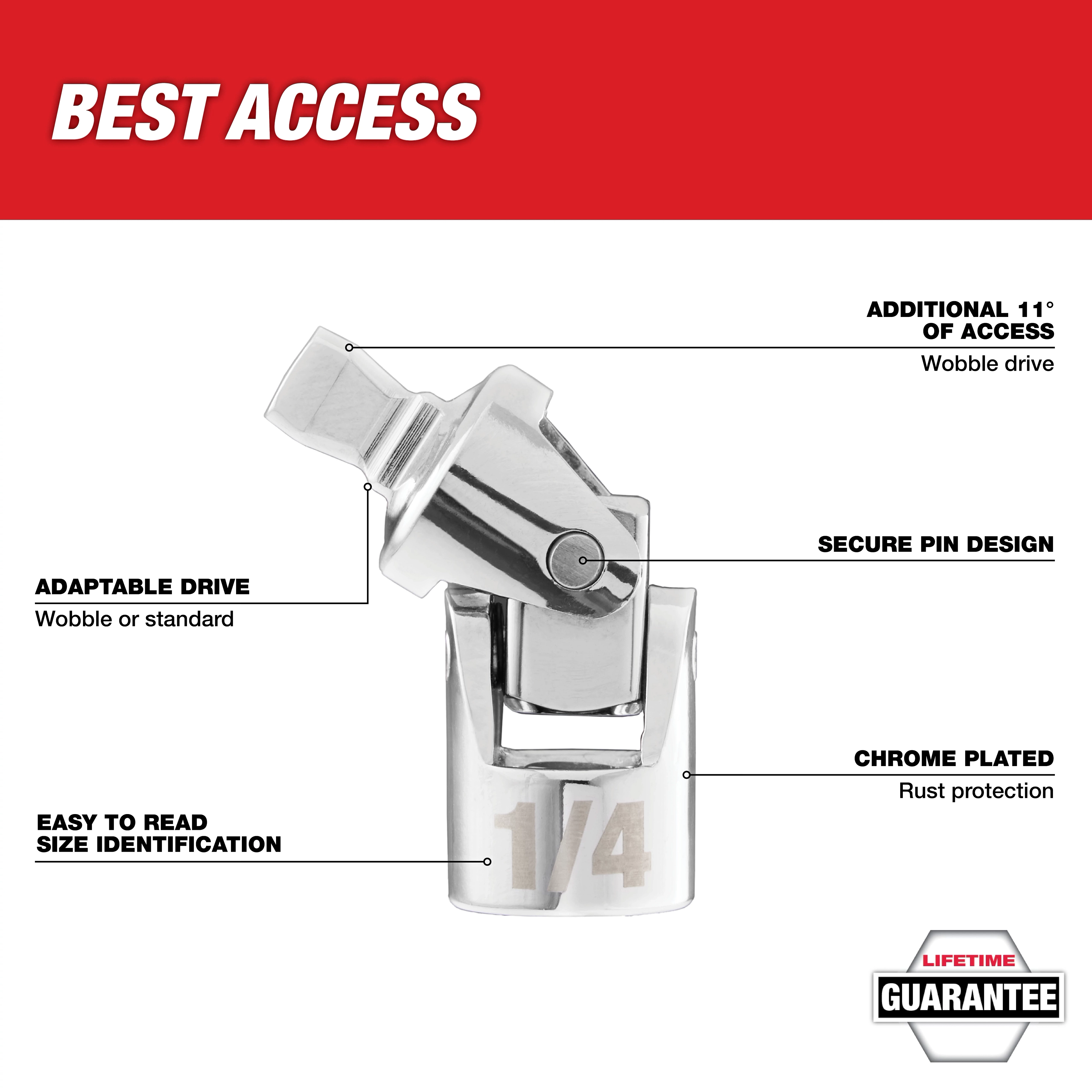 The 1/4" Drive Universal Joint features chrome plating for rust protection, a secure pin design, and an adaptable drive for wobble or standard applications. It offers an additional 11 degrees of access and has easy-to-read size identification. The product comes with a lifetime guarantee.