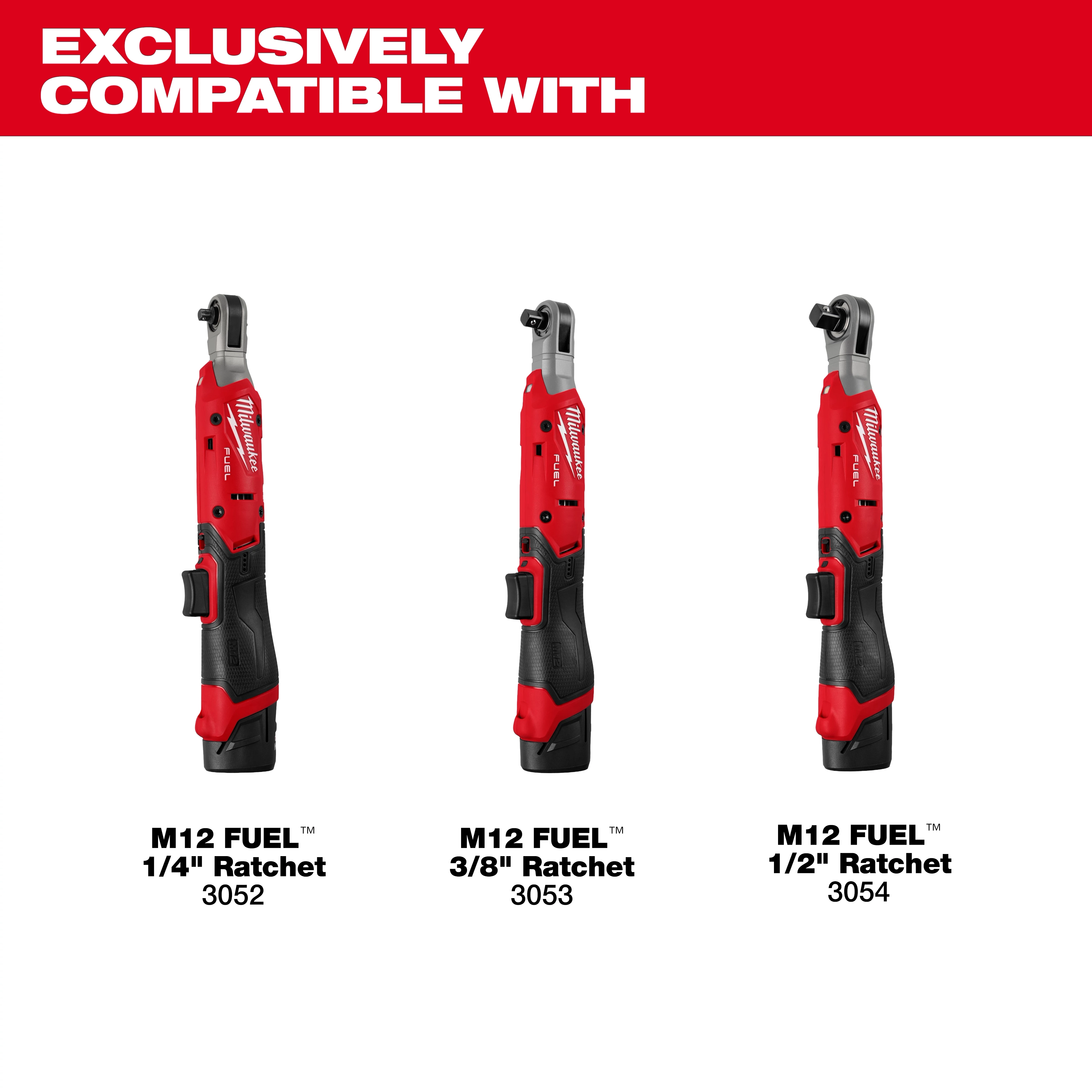 The M12 FUEL™ Ratchet Modular Trigger Cap Kit is exclusively compatible with M12 FUEL™ 1/4" Ratchet (3052), 3/8" Ratchet (3053), and 1/2" Ratchet (3054). The image displays three red and black ratchets, each slightly varying in size and labeled accordingly.