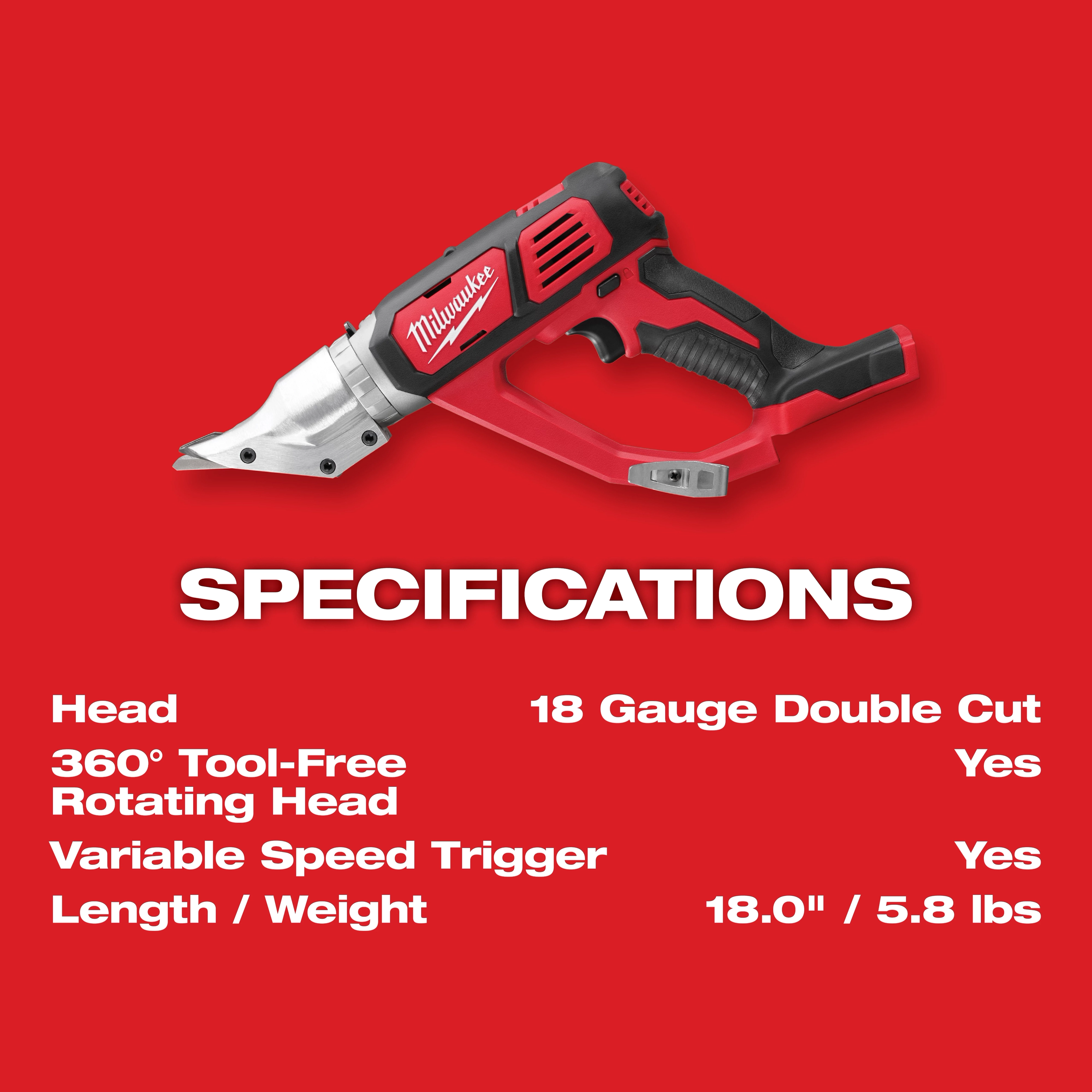 Milwaukee M18 18 Gauge Double Cut Shear with a 360° tool-free rotating head, variable speed trigger, 18.0" length, and 5.8 lbs weight.