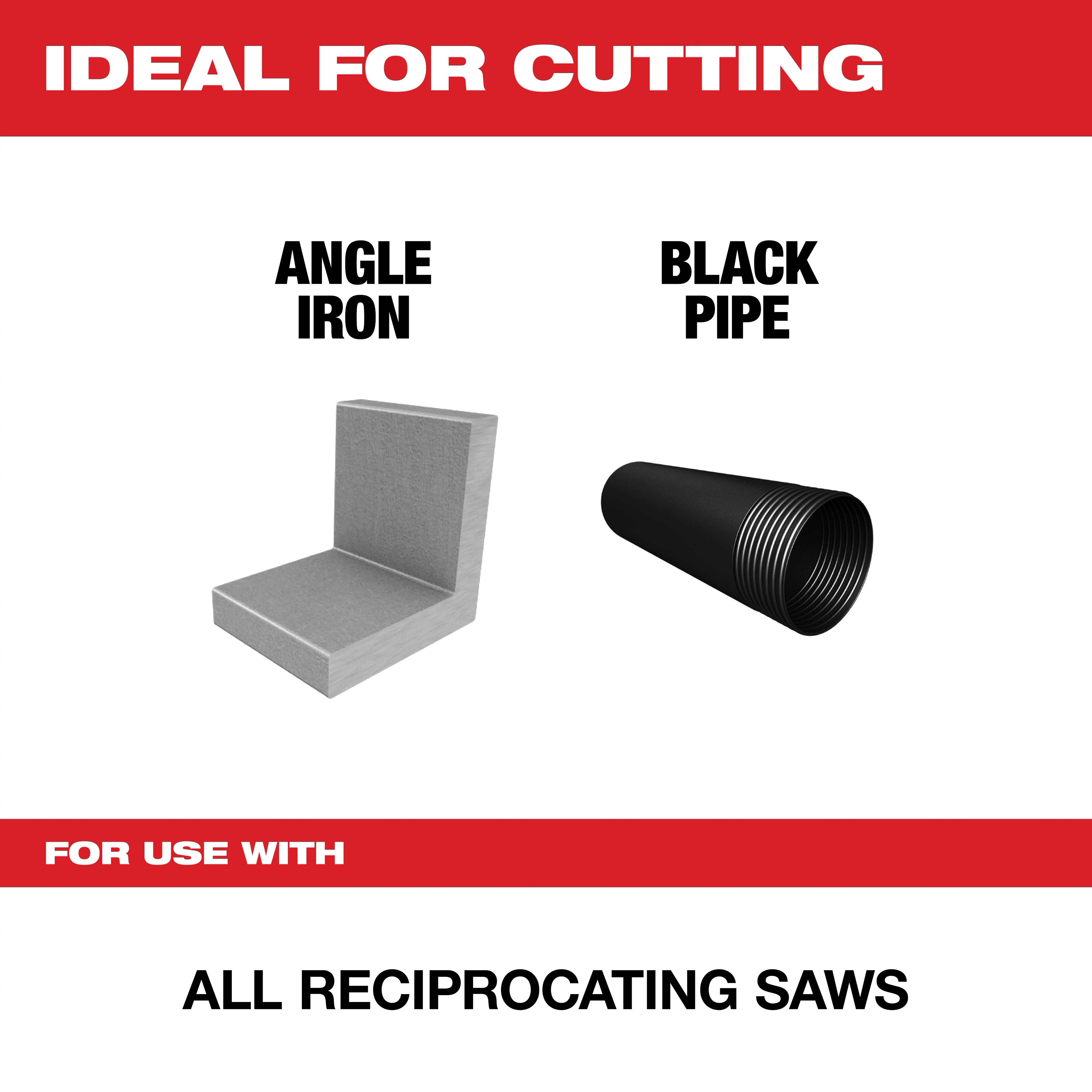 The image highlights that the product is ideal for cutting angle iron and black pipe. It is suitable for use with all reciprocating saws, emphasizing the versatility and compatibility of the cutting tool with various materials and saw brands.