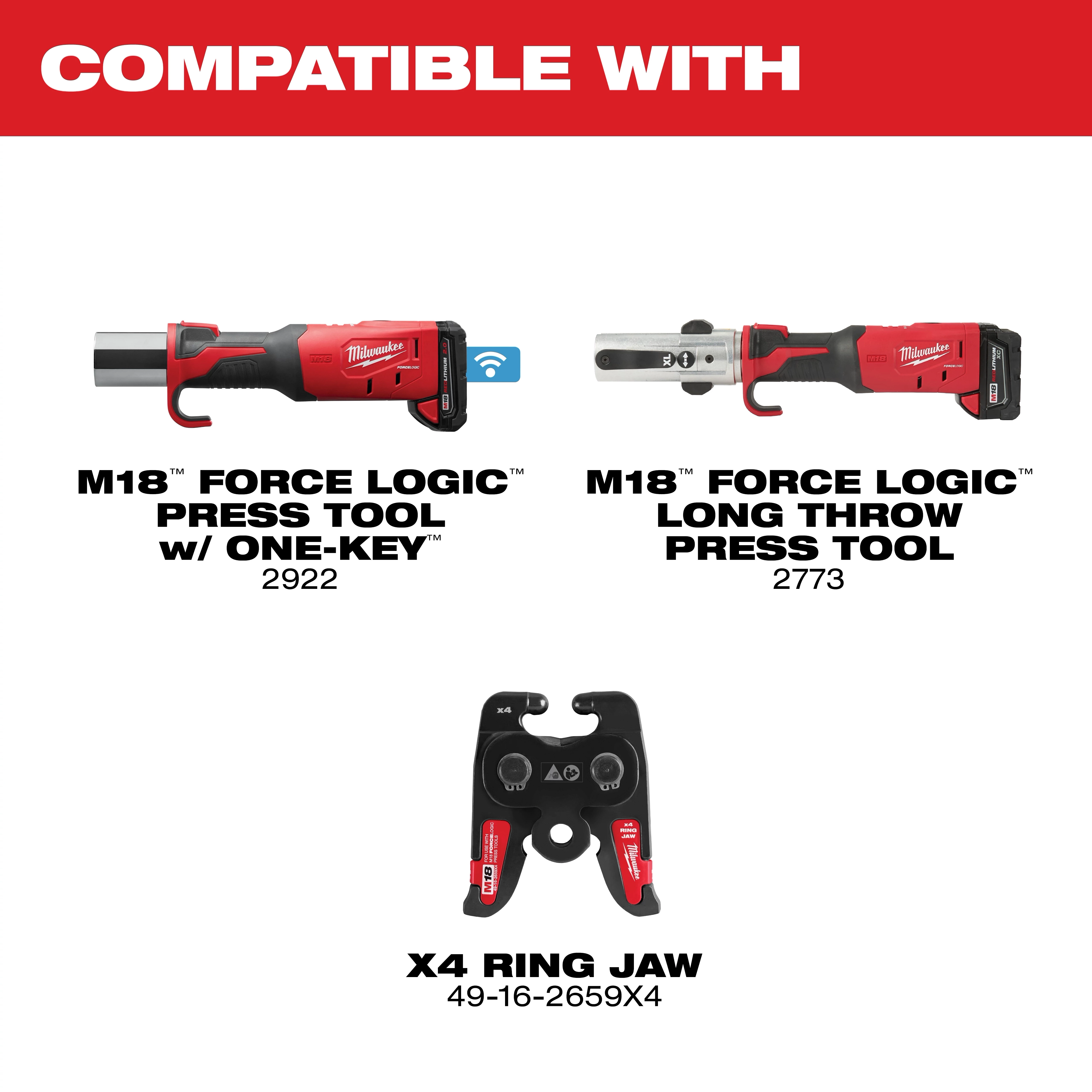 The 1/4" - 7/8" Streamline® ACR Pivoting Press Ring Kit for M18™ FORCE LOGIC™ Press Tool is compatible with M18™ FORCE LOGIC™ Press Tool with ONE-KEY™ model 2922, M18™ FORCE LOGIC™ Long Throw Press Tool model 2773, and the X4 Ring Jaw model 49-16-2659X4.