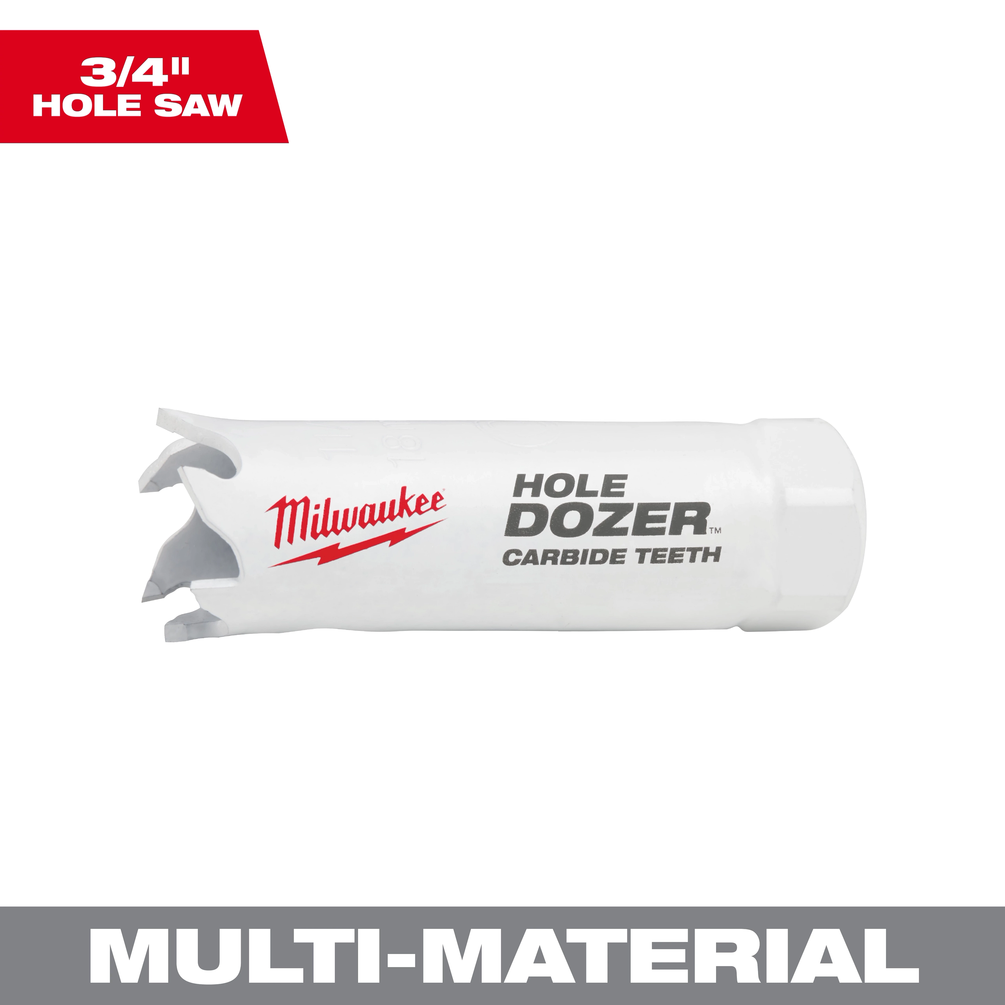 3/4" HOLE DOZER with Carbide Teeth Hole Saw, white with red and black text, designed for cutting through various materials.