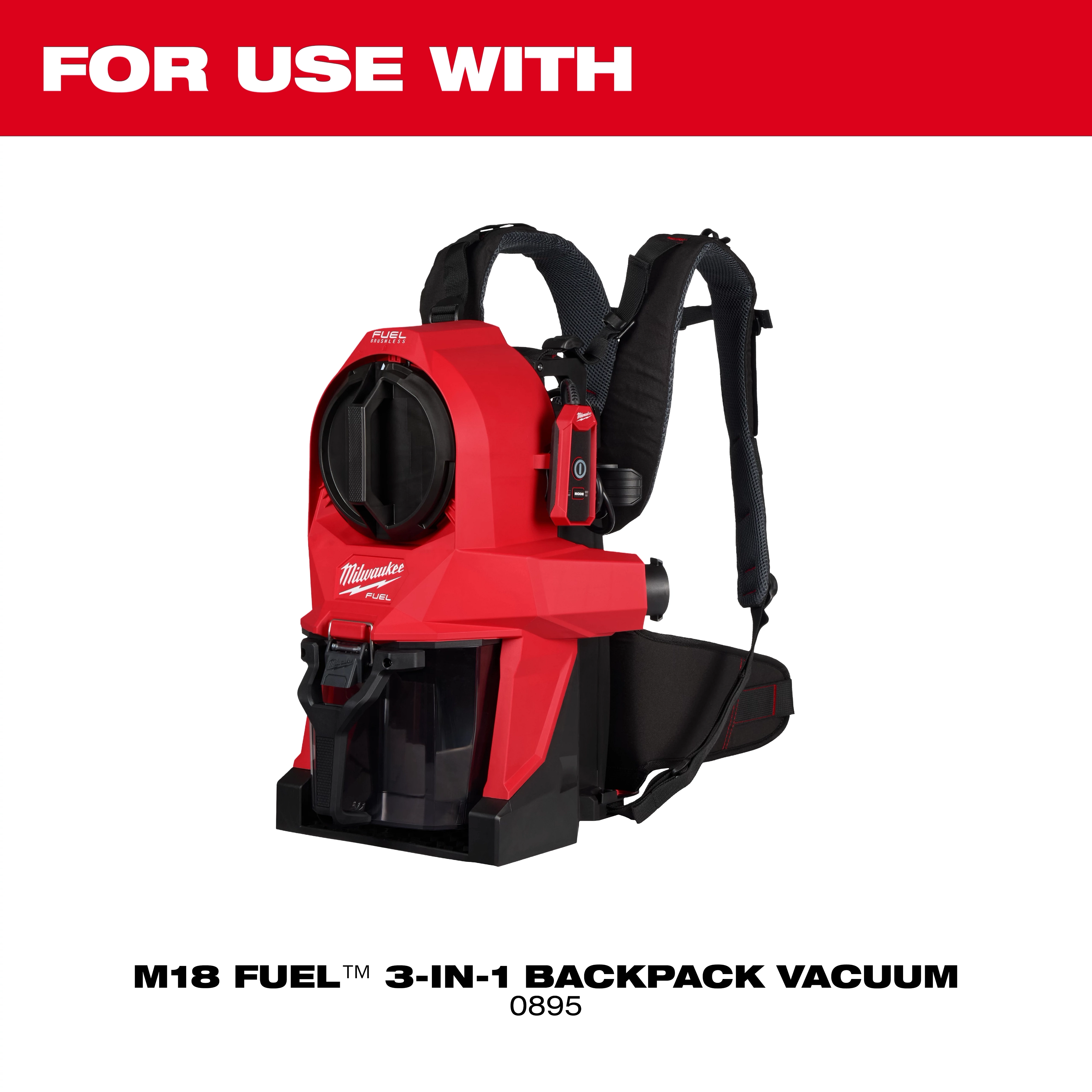 The M18 FUEL™ 3-in-1 Backpack Vacuum is shown. The vacuum is red with black straps and a clear debris container, designed for ergonomical use with shoulder and waist harnesses.
